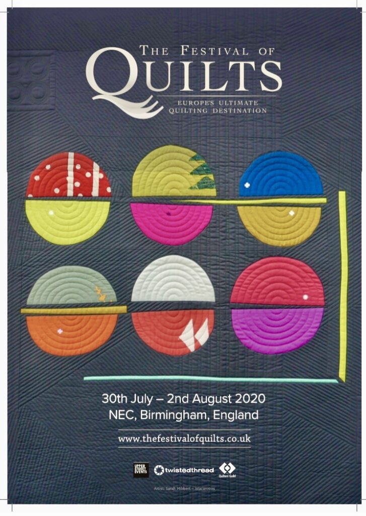 poster from the Festival of Quilts 2021 featuring The Macaroons Quilt made by Sarah Hibbert