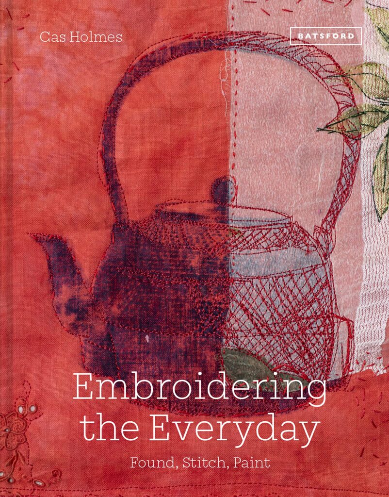 Embroidering the Everyday Book - shows a layered cloth backgroud in red and a machine embroidered kettle